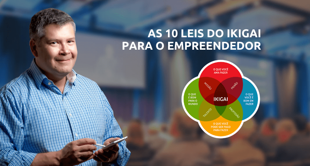 As 10 leis do Ikigai para o Empreendedor